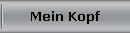 Mein Kopf